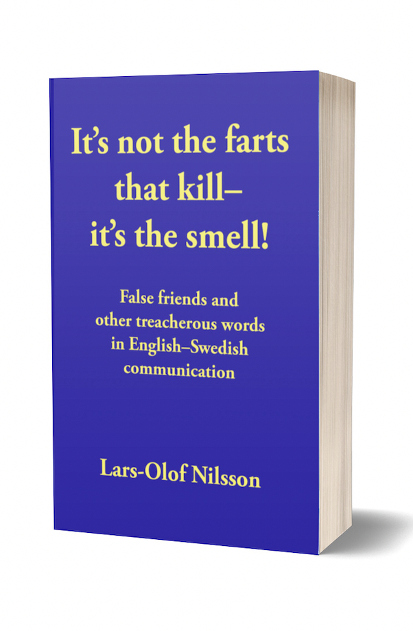 Front page of a book with the title It's not the farts that kill—it's the smell! Subtitle: False friends and other treacherous words in English–Swedish communication.